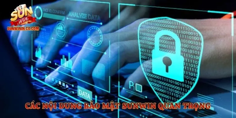 Các nội dung bảo mật Sunwin quan trọng