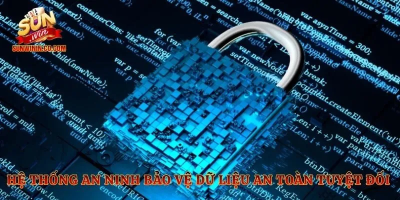 Hệ thống an ninh bảo vệ dữ liệu an toàn tuyệt đối