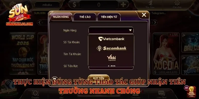 Thực hiện đúng từng thao tác giúp nhận tiền thưởng nhanh chóng